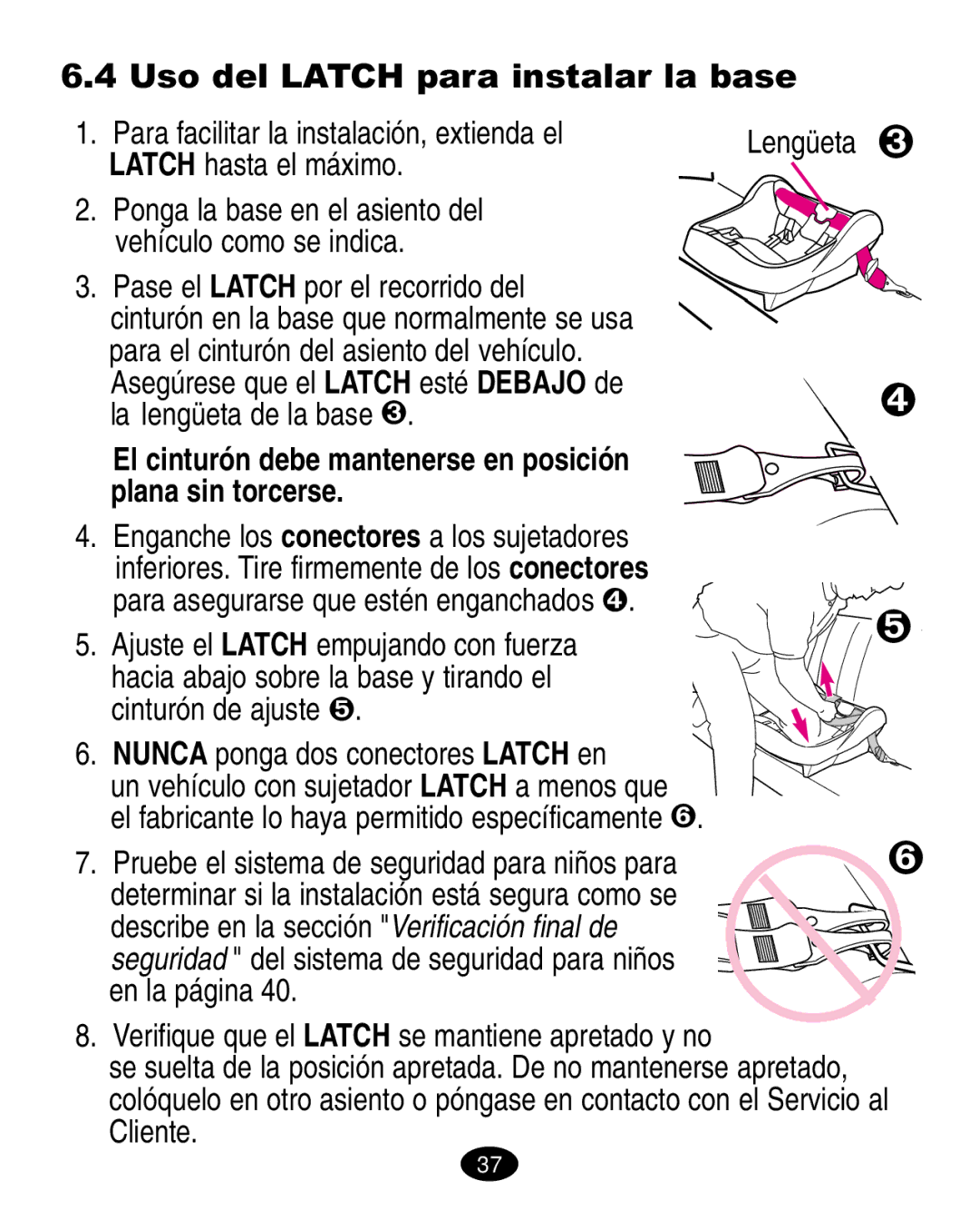 Graco 6123.6113 &6114, 6310 manual Uso del Latch para instalar la base, Pase el Latch por el recorrido del 