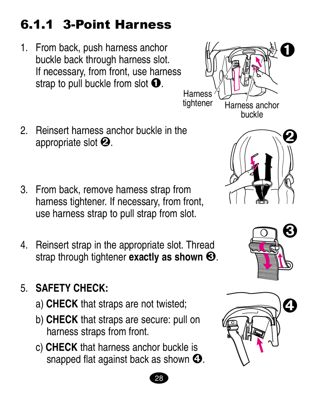 Graco 6310, 6123.6113 &6114 manual 1 3-Point Harness, Reinsert harness anchor buckle Appropriate slot , Safety Check 