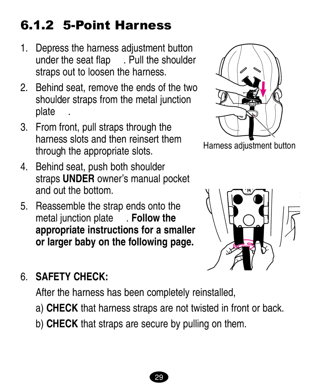 Graco 6123.6113 &6114, 6310 manual 2 5-Point Harness, After the harness has been completely reinstalled 