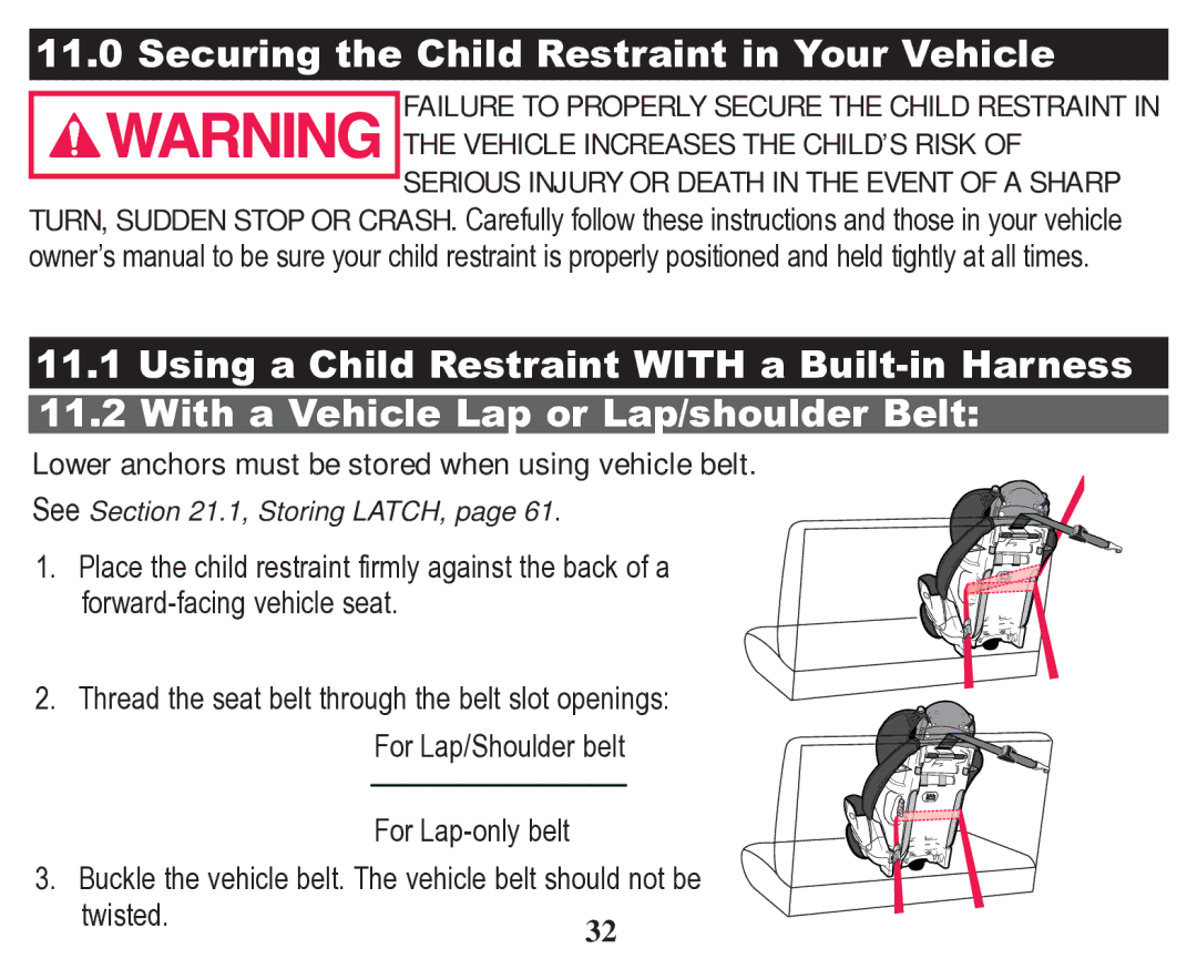 Graco 70 owner manual Securing the Child Restraint in Your Vehicle, Lower anchors must be stored when using vehicle belt 