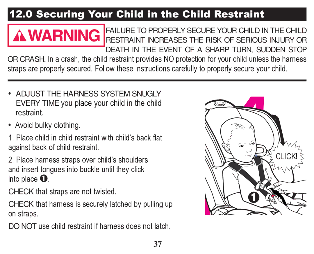 Graco 70 owner manual Securing Your Child in the Child Restraint, ‡Avoid bulky clothing 