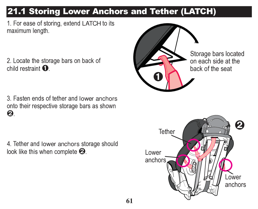 Graco 70 owner manual Storing Lower Anchors and Tether Latch 