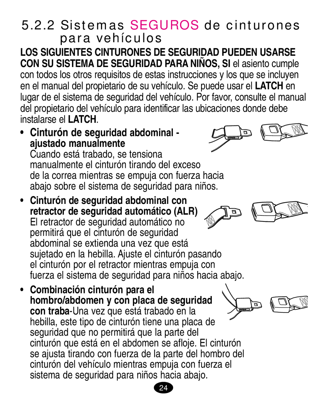 Graco 7420 manual Sistemas Seguros de cinturones para vehículos 