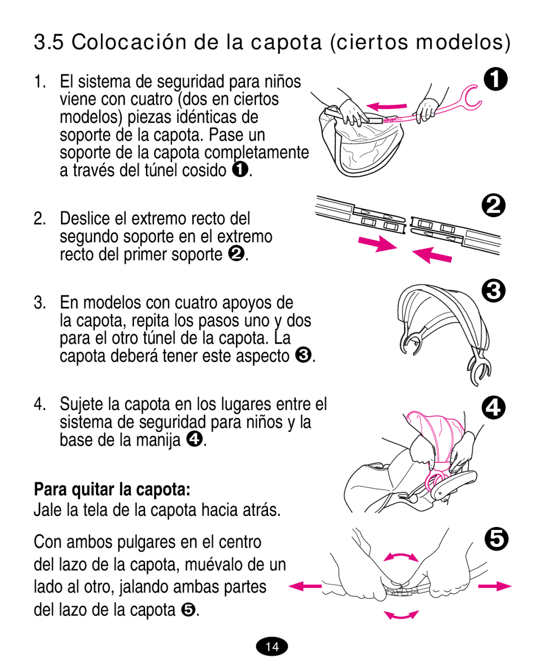 Graco 7420 manual Sujete la capota en los lugares entre el, Para quitar la capota 