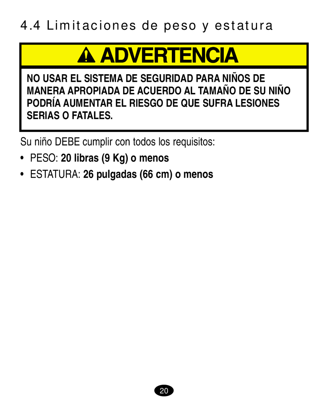 Graco 7420 manual Limitaciones de peso y estatura, Su niño Debe cumplir con todos los requisitos 