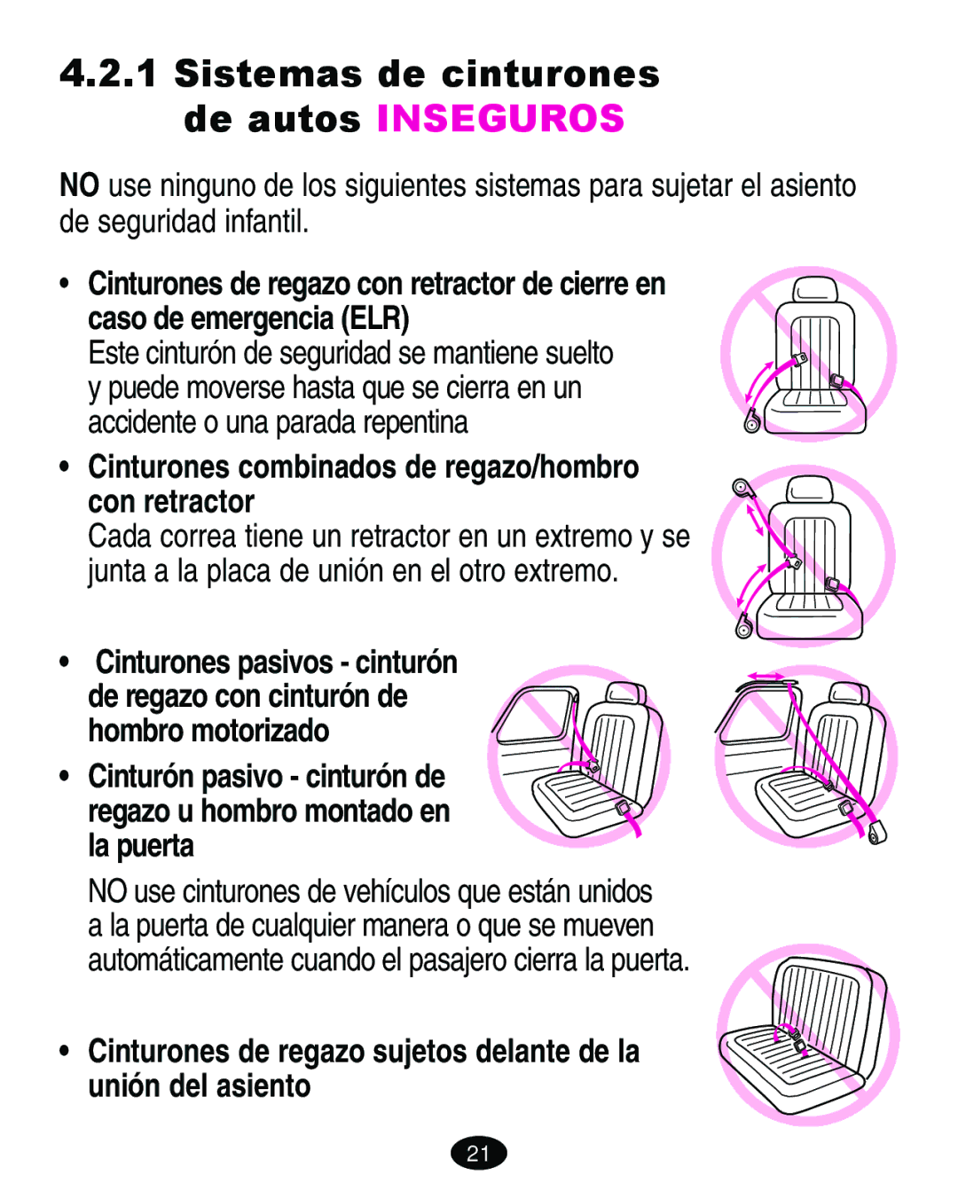 Graco 7421 owner manual Sistemas de cinturones de autos Inseguros, Cinturones combinados de regazo/hombro con retractor 