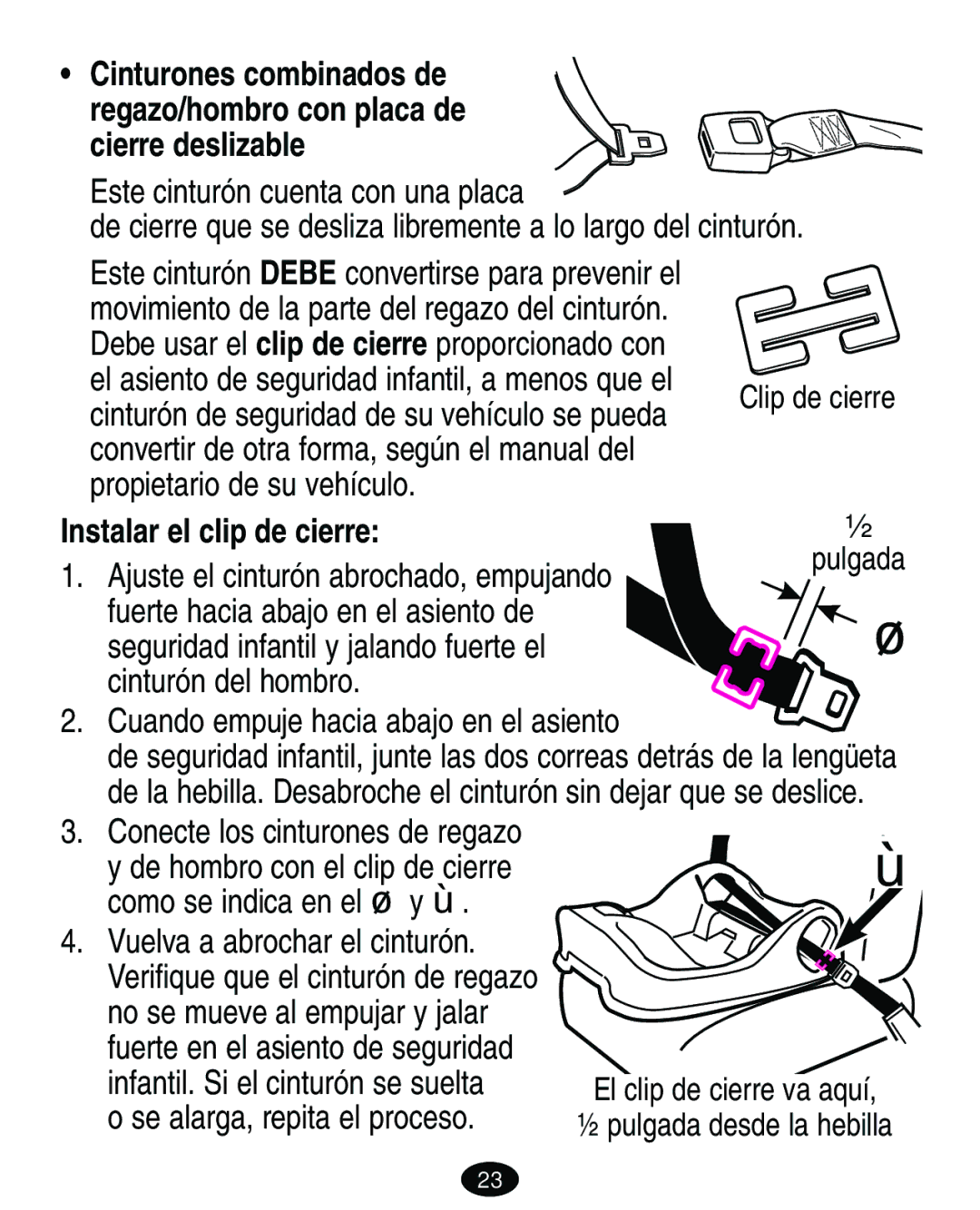 Graco 7421 owner manual Instalar el clip de cierre 