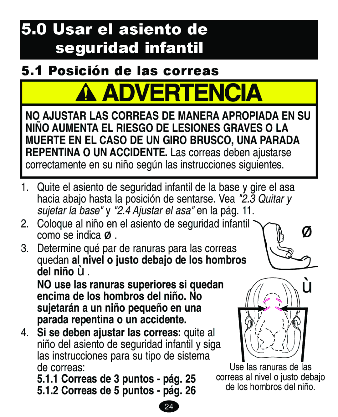 Graco 7421 owner manual Usar el asiento de seguridad infantil, Posición de las correas 