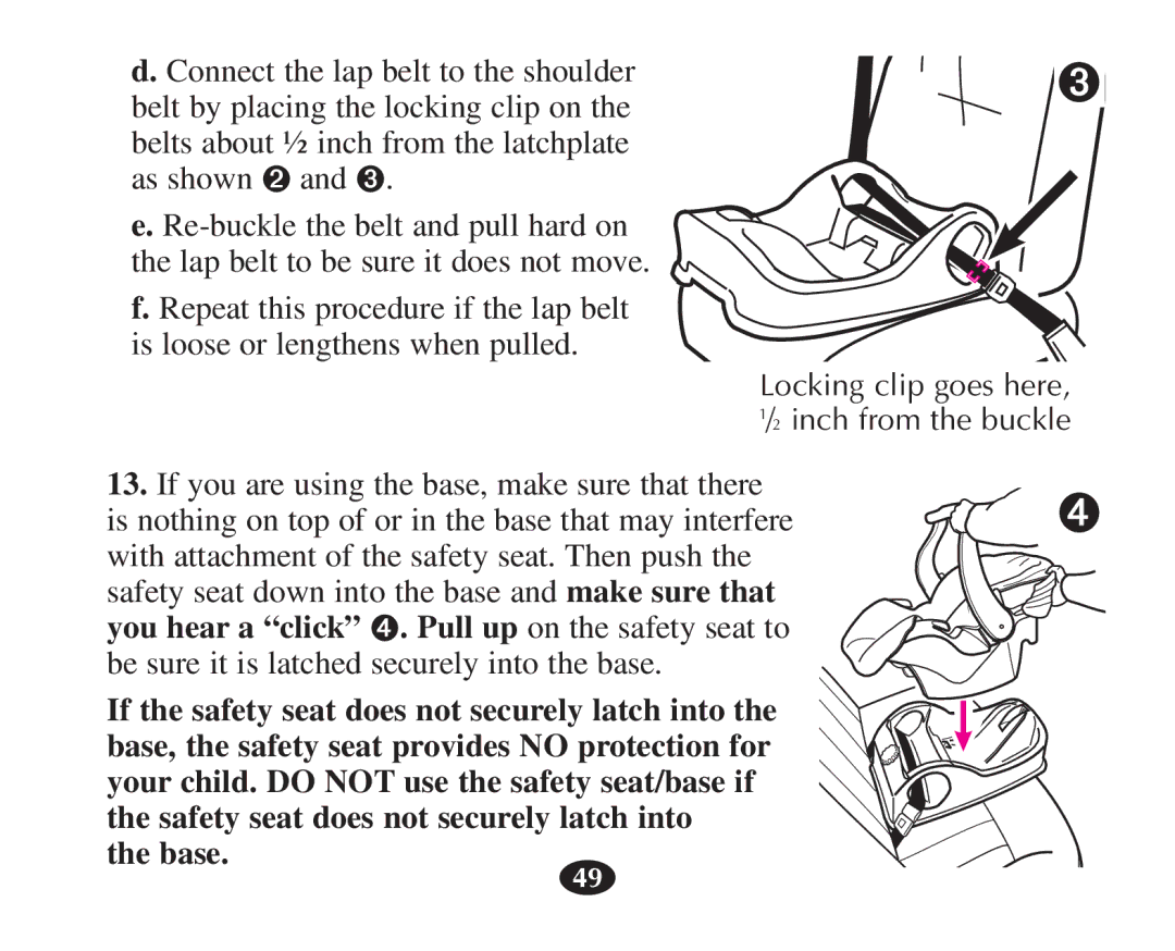 Graco 7421 owner manual Locking clip goes here Inch from the buckle 