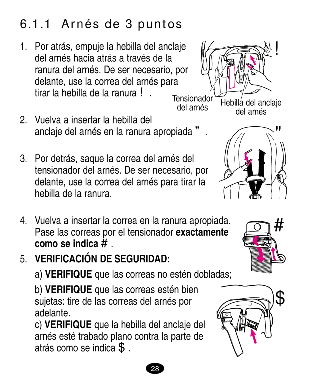 Graco 7424 manual 1 Arnés de 3 puntos, Vuelva a insertar la hebilla del, Verificación DE Seguridad 