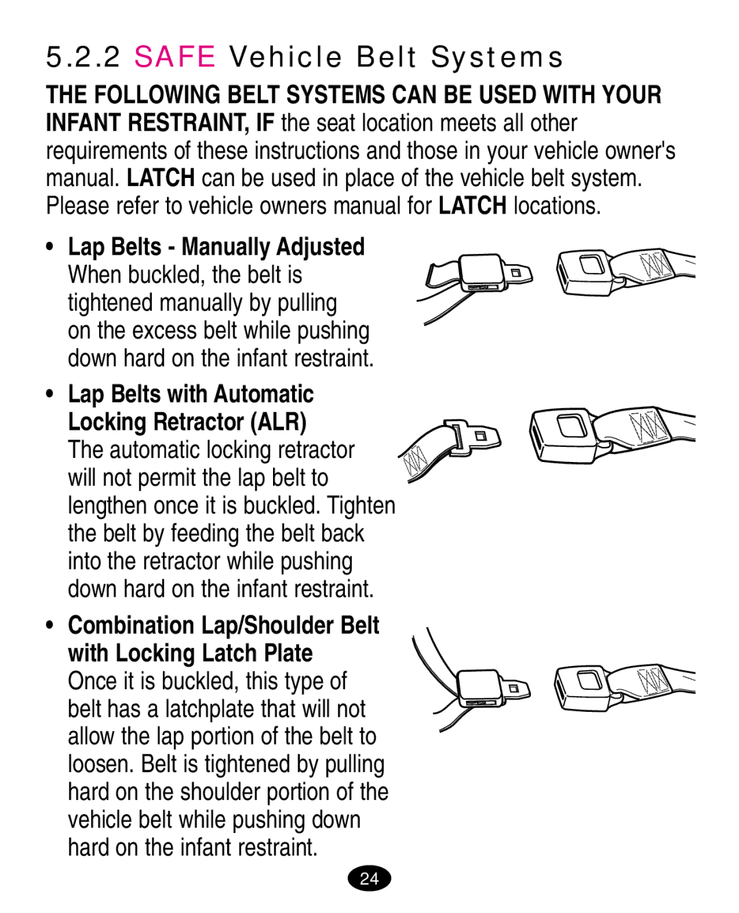 Graco 7444 manual Safe Vehicle Belt Systems, Lap Belts with Automatic Locking Retractor ALR 