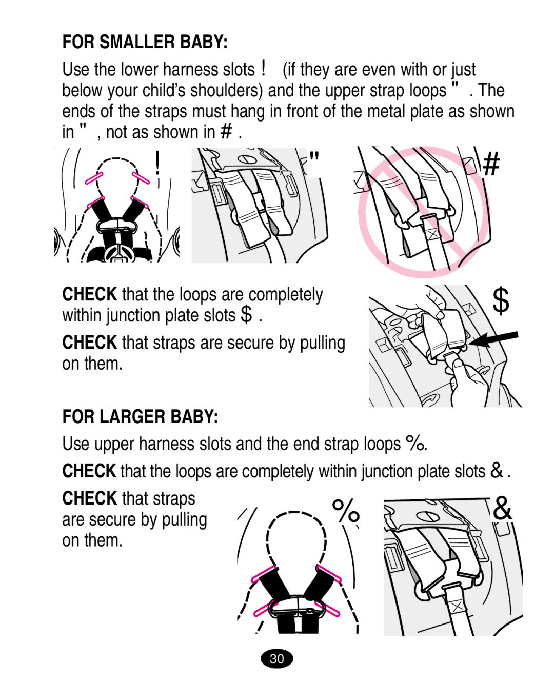 Graco 7498 manual For Smaller Baby, For Larger Baby, Use upper harness slots and the end strap loops 