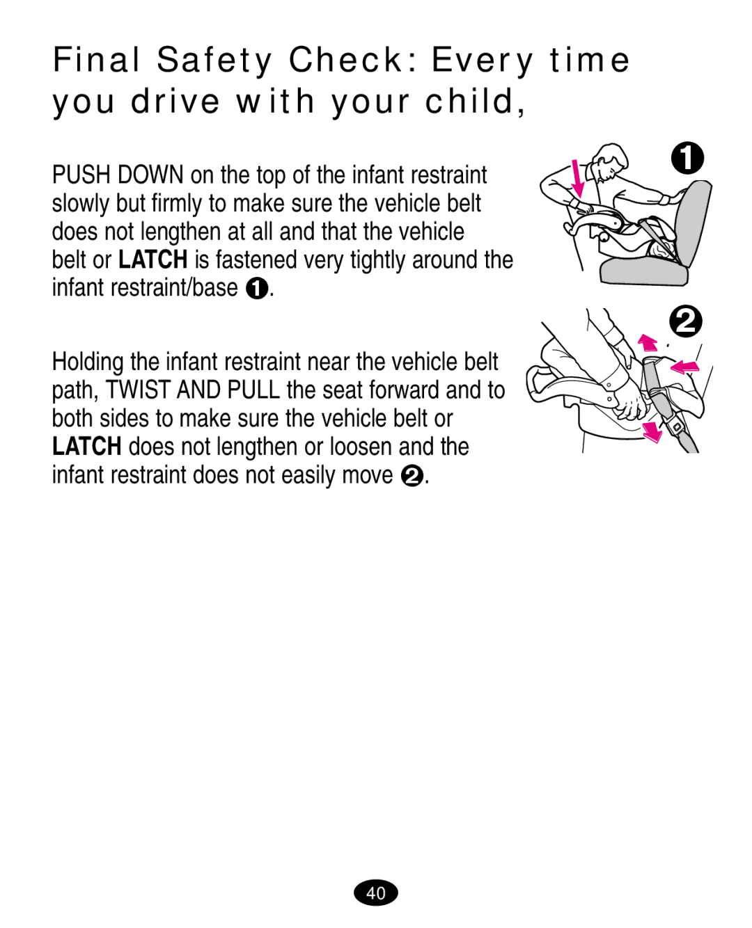 Graco 7498 manual Final Safety Check Every time you drive with your child 