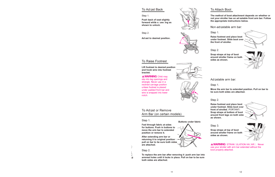 Graco 7825 manual To Adjust Back, To Raise Footrest, To Adjust or Remove Arm Bar on certain models, To Attach Boot 