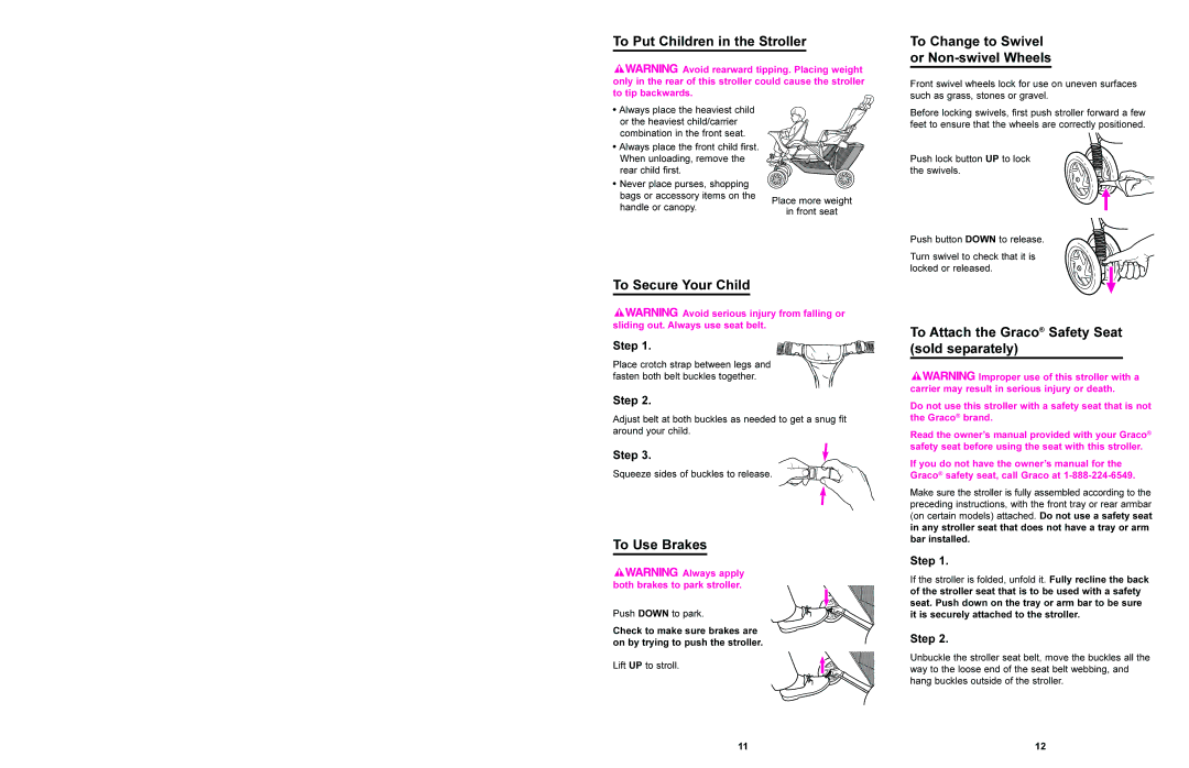 Graco 7927 To Put Children in the Stroller, To Change to Swivel or Non-swivel Wheels, To Secure Your Child, To Use Brakes 