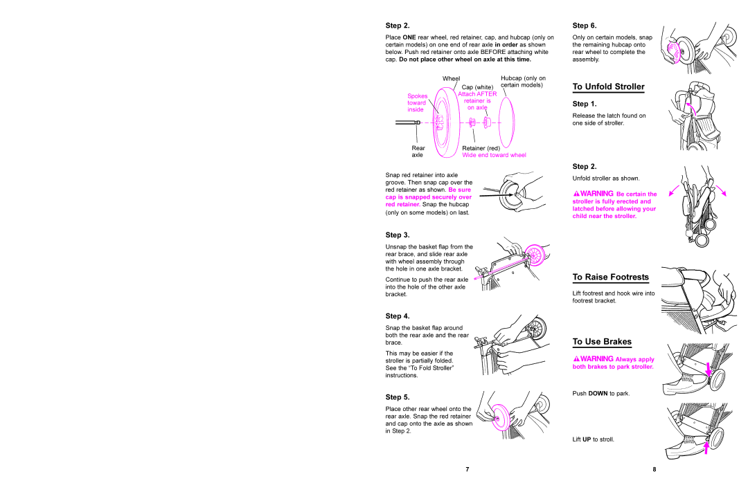 Graco 7965, 7950 To Unfold Stroller, To Raise Footrests, To Use Brakes, Cap. Do not place other wheel on axle at this time 