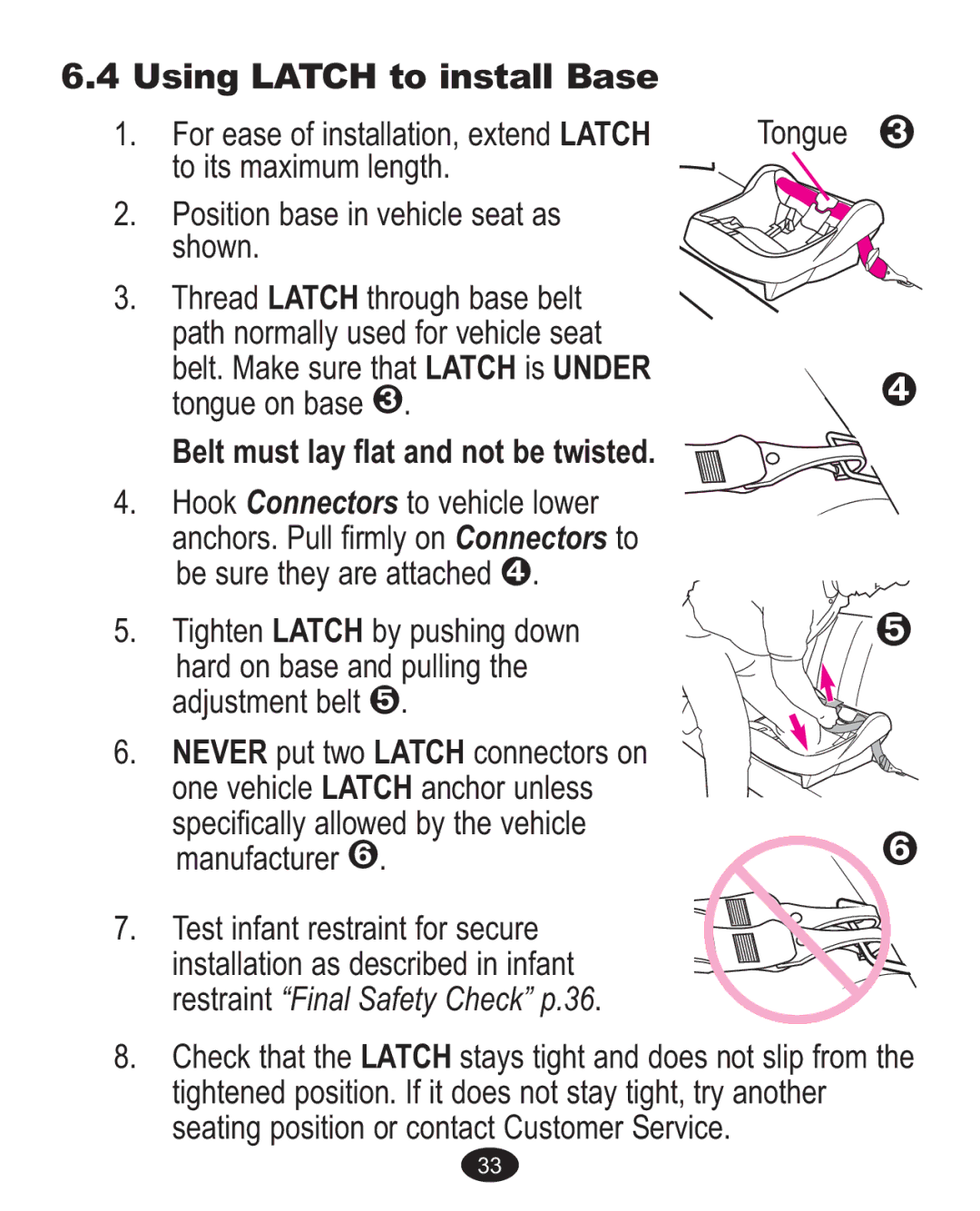 Graco 7255CSA3, 7G10MLB3, 7255JJB3 owner manual Using LATCHto install Base, Belt must lay flat and not be twisted 