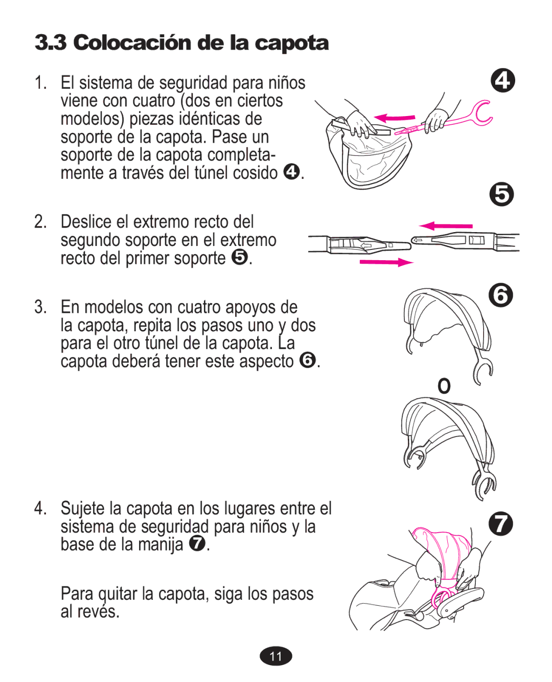 Graco 7255CSA3, 7G10MLB3, 7255JJB3 owner manual 3Colocaciónde la capota 