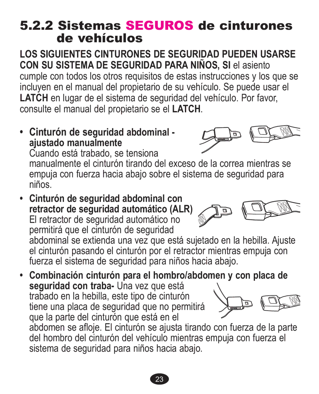 Graco 7255CSA3, 7G10MLB3, 7255JJB3 owner manual Sistemas Seguros de cinturones de vehículos 