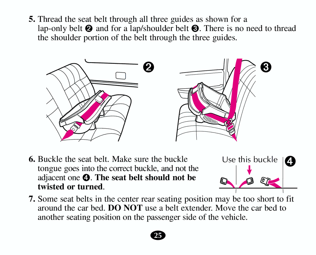 Graco 8403 owner manual Use this buckle 