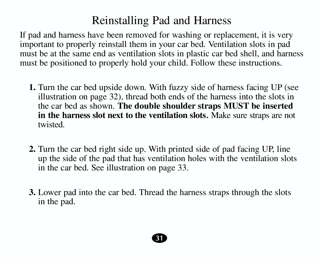 Graco 8403 owner manual Reinstalling Pad and Harness 