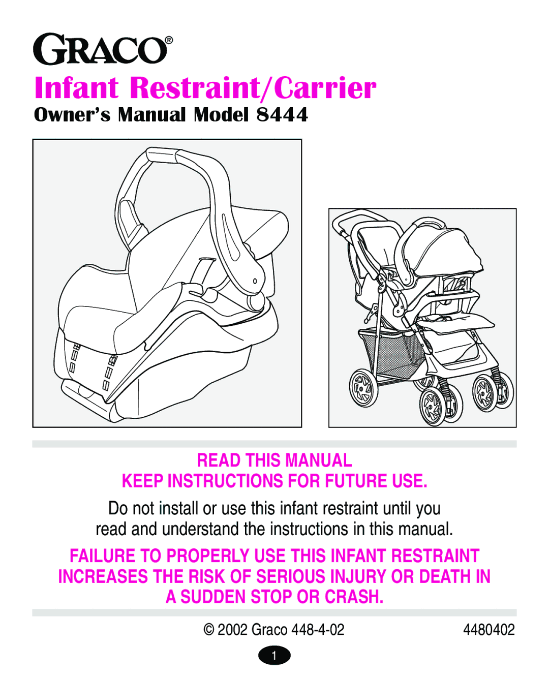 Graco 8444 manual Infant Restraint/Carrier 