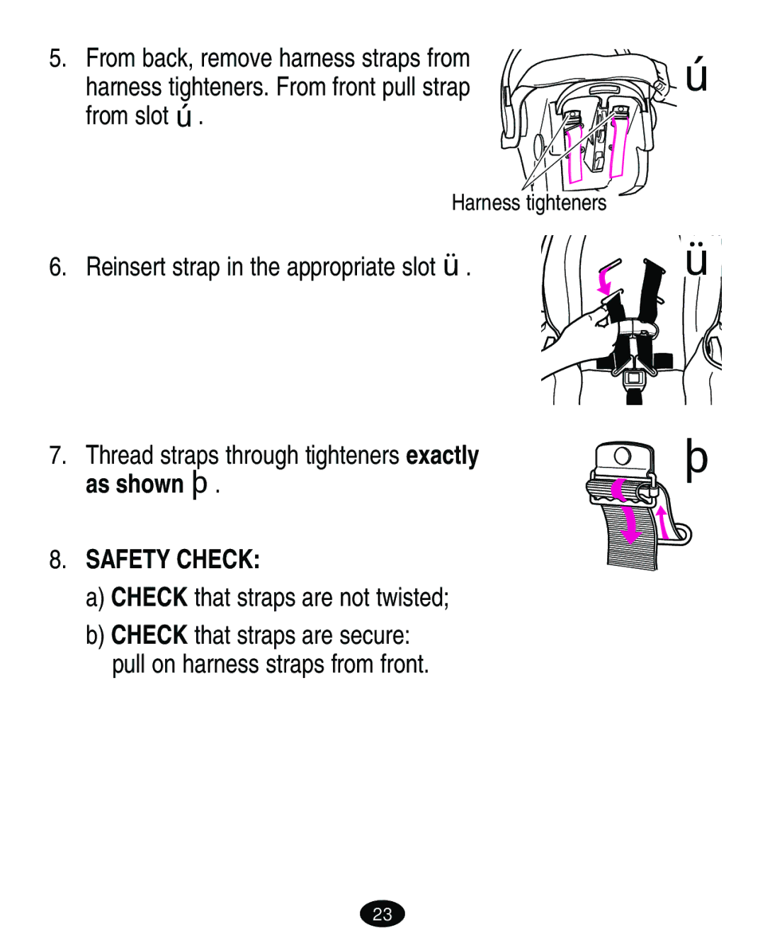 Graco 8444 manual As shown , Safety Check, Check that straps are not twisted 