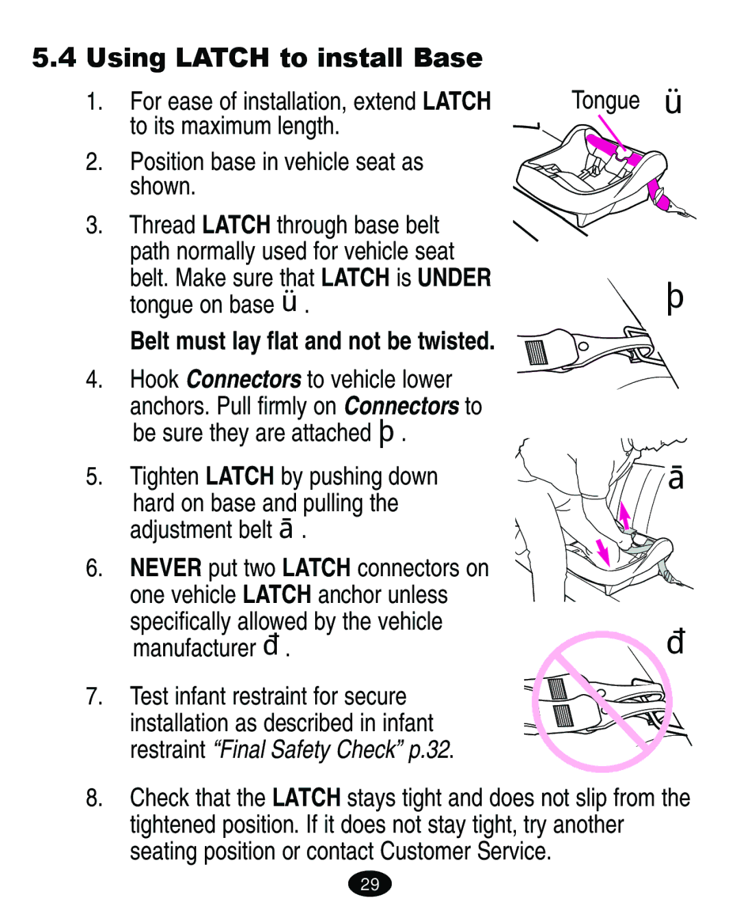 Graco 8444 manual Belt. Make sure that Latch is Under tongue on base Ž, Tighten Latch by pushing down, Tongue Ž 