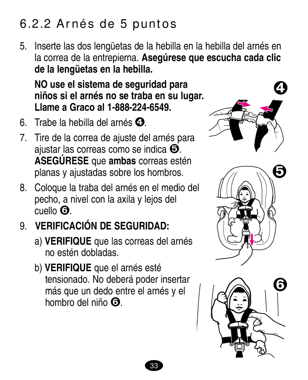 Graco 8446L manual Trabe la hebilla del arnés, Verifique que las correas del arnés no estén dobladas 