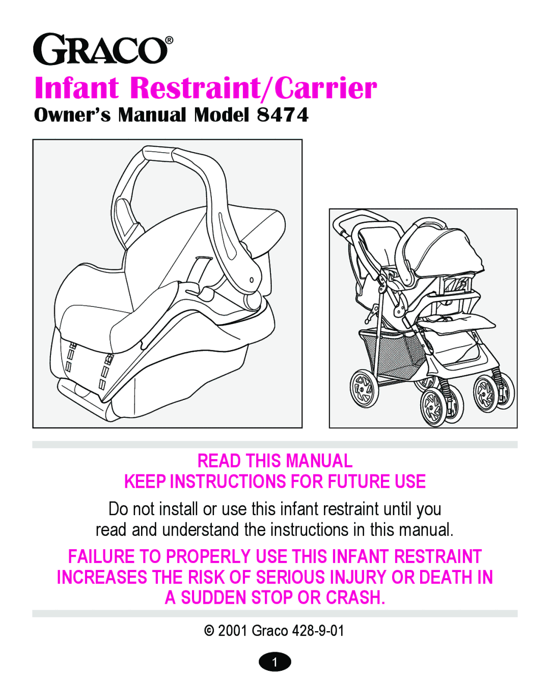 Graco 8474 owner manual Infant Restraint/Carrier 