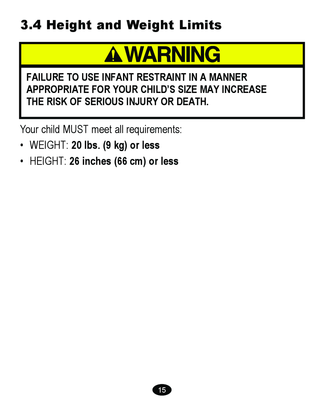 Graco 8474 owner manual Height and Weight Limits, Weight 20 lbs kg or less Height 26 inches 66 cm or less 