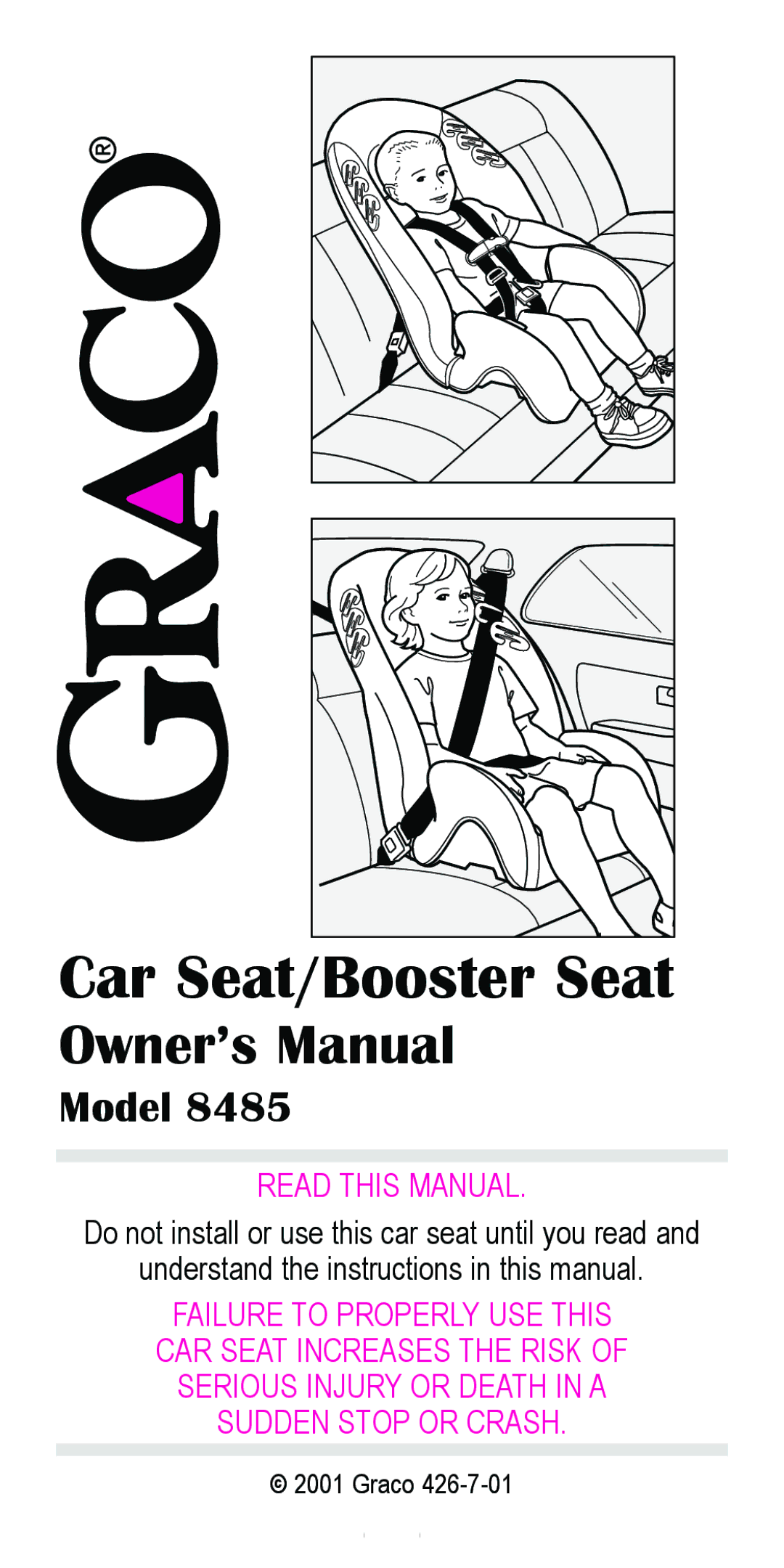 Graco 8485 owner manual Car Seat/Booster Seat 