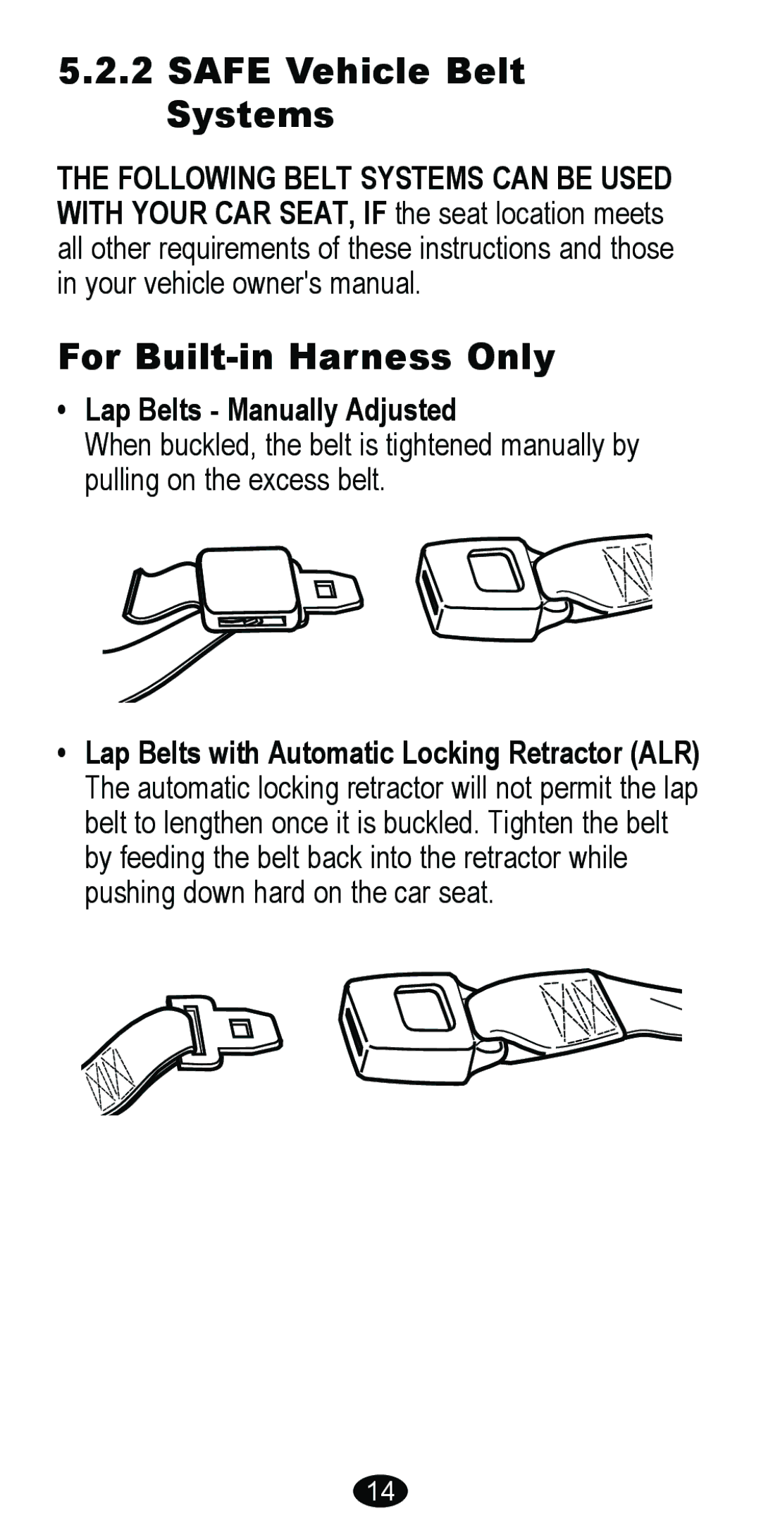 Graco 8485 owner manual Safe Vehicle Belt Systems For Built-in Harness Only, Lap Belts Manually Adjusted 