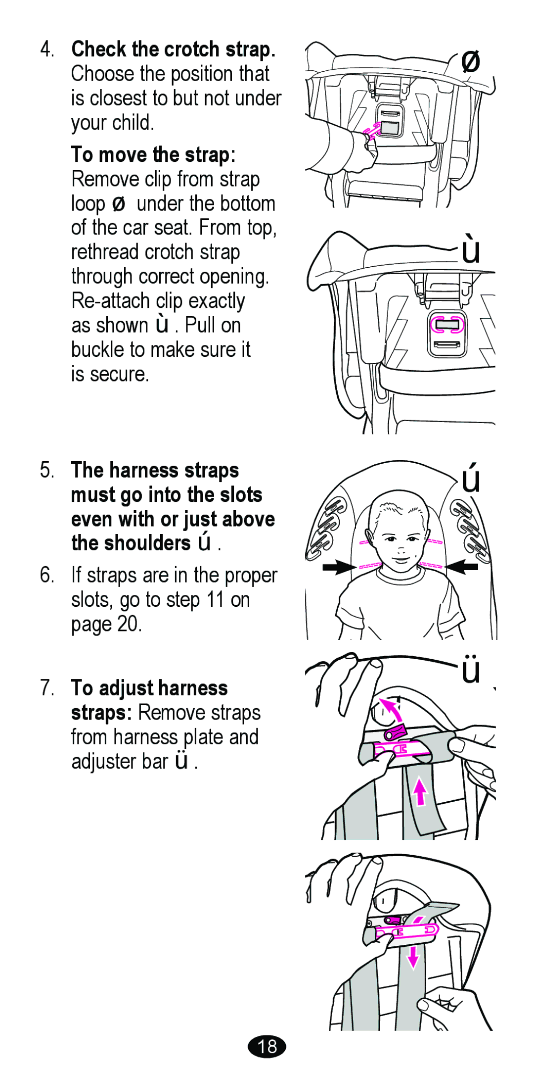 Graco 8485 owner manual If straps are in the proper slots, go to on 