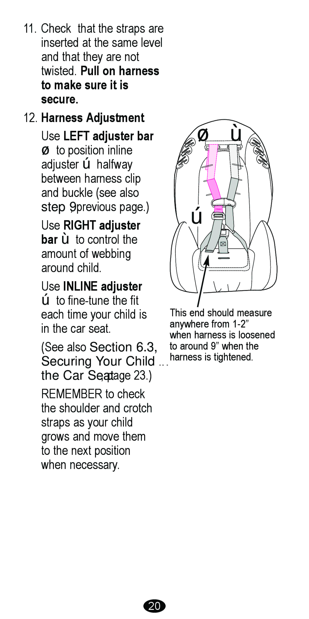 Graco 8485 owner manual Harness Adjustment Use Left adjuster bar, Use Right adjuster, Use Inline adjuster 