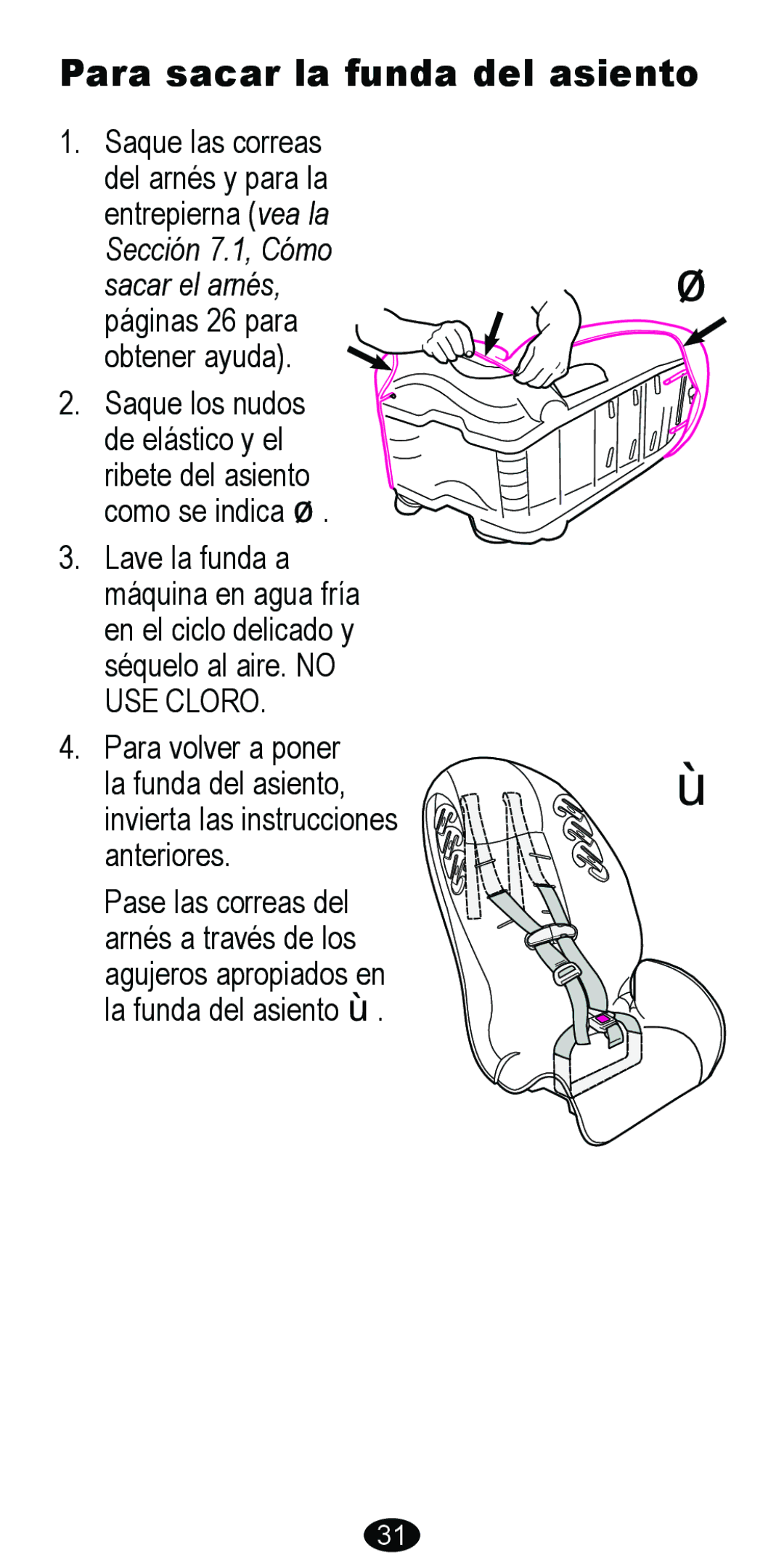 Graco 8485 owner manual Para sacar la funda del asiento 