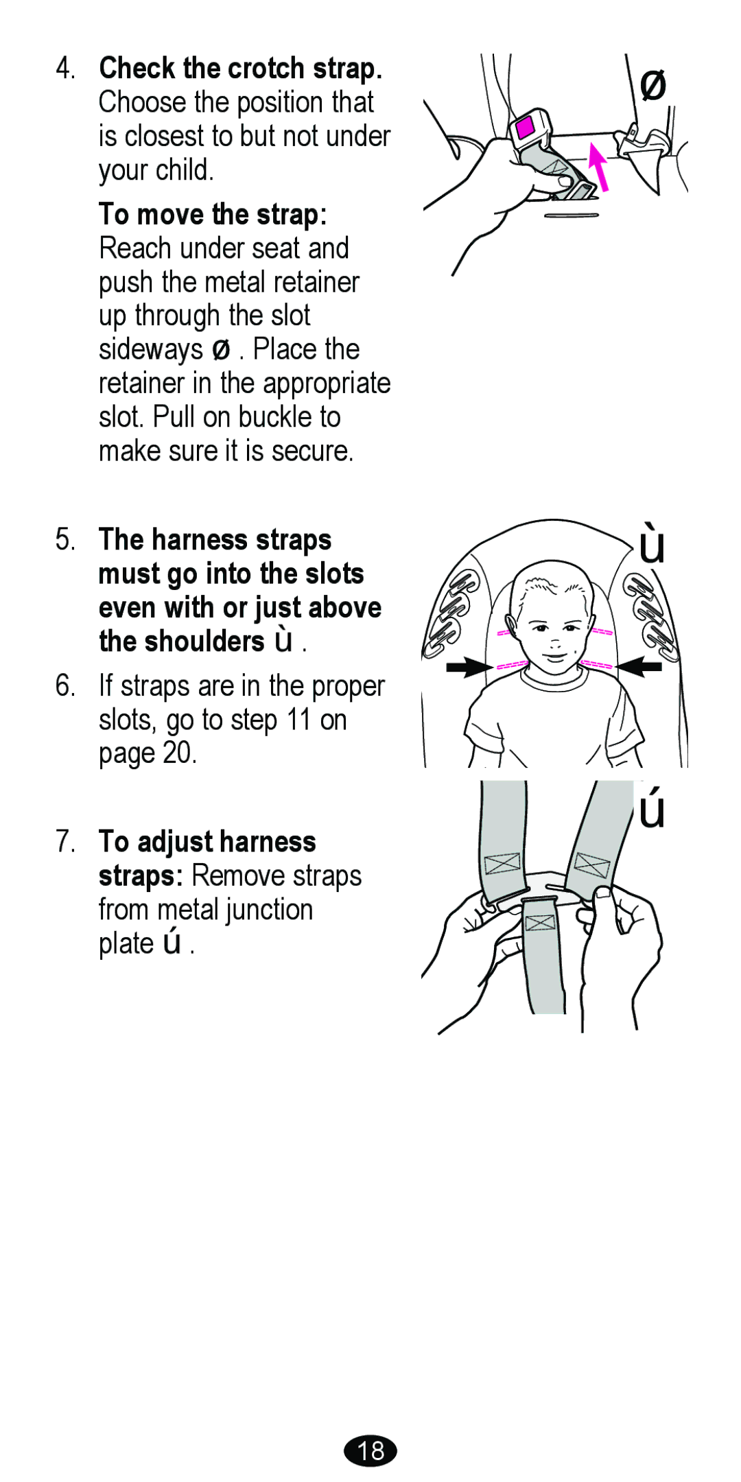 Graco 8488 owner manual If straps are in the proper slots, go to on 