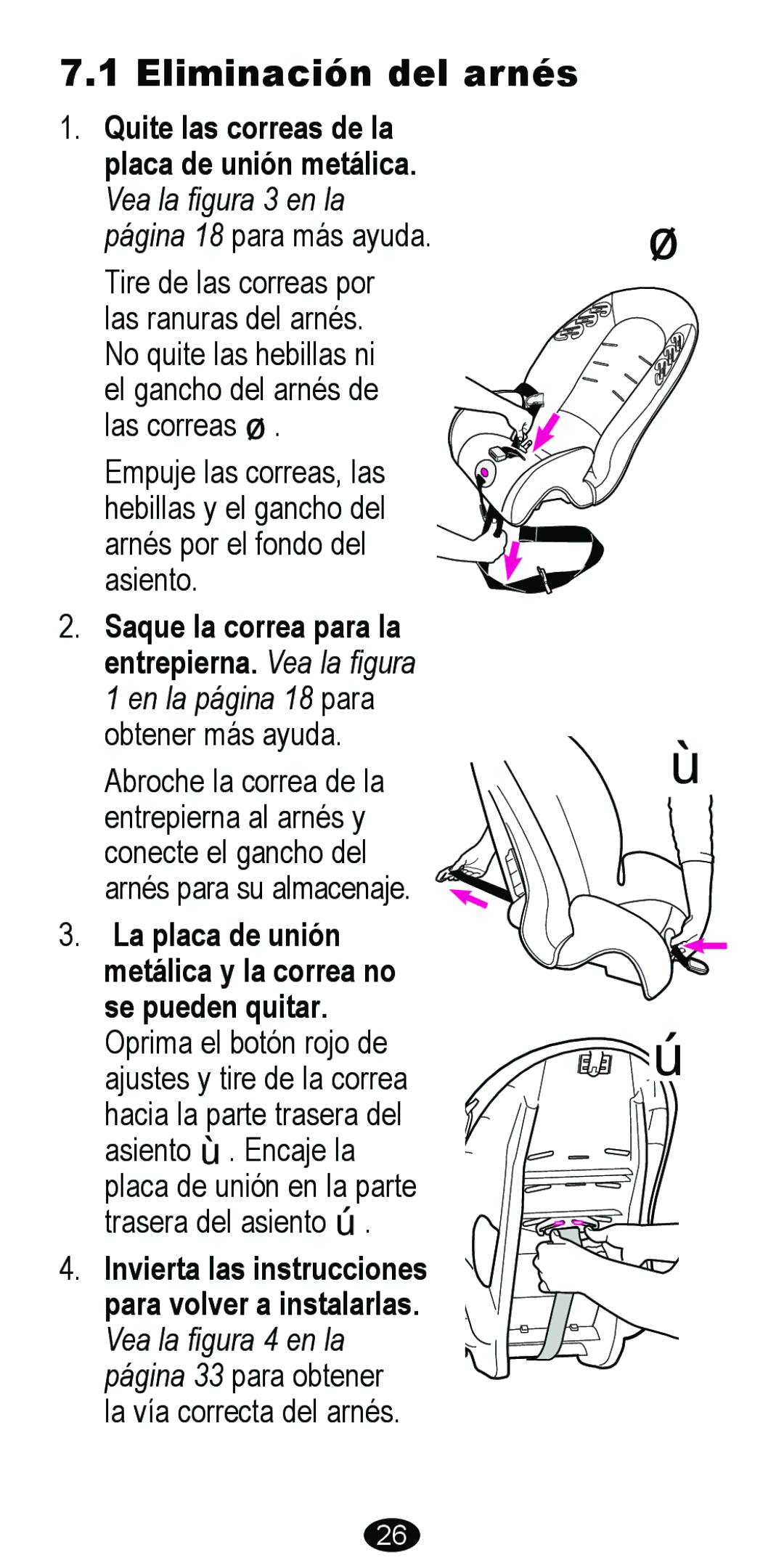 Graco 8488 owner manual Eliminación del arnés 