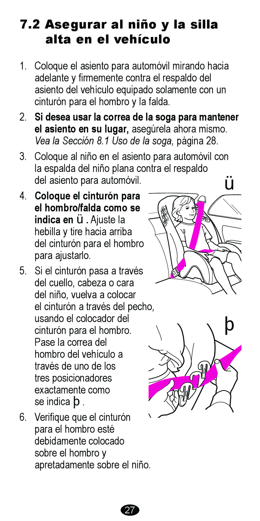 Graco 8488 owner manual Asegurar al niño y la silla alta en el vehículo 