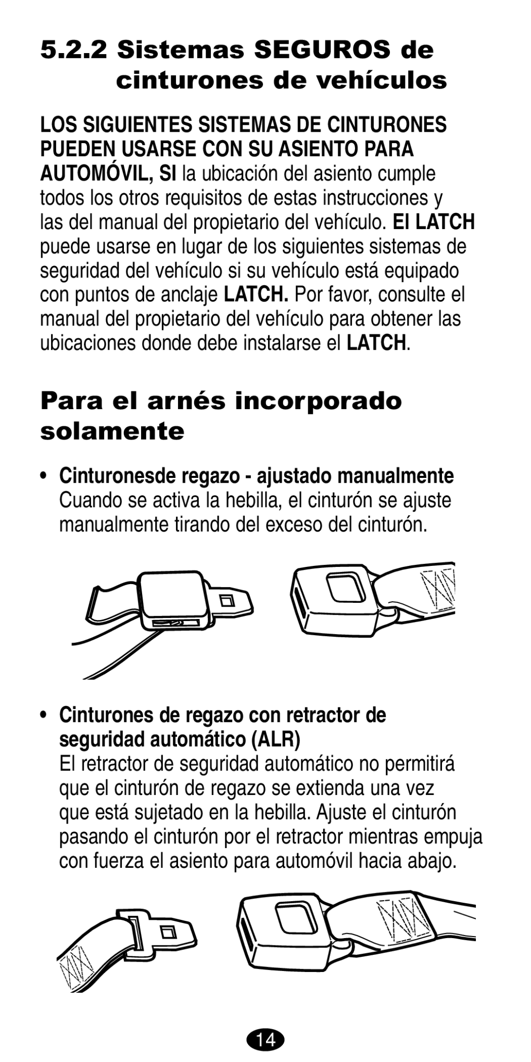 Graco 8487, 8489 manual Sistemas Seguros de cinturones de vehículos, Para el arnés incorporado solamente 