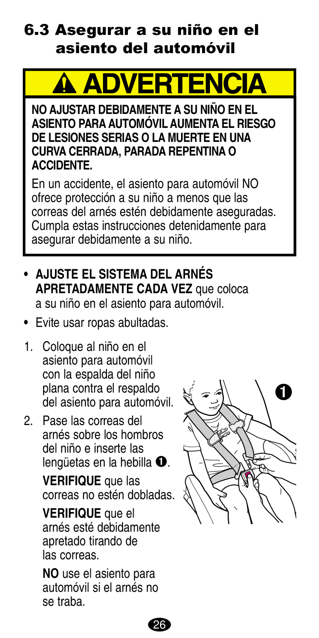 Graco 8487, 8489 manual Asegurar a su niño en el asiento del automóvil, Evite usar ropas abultadas 