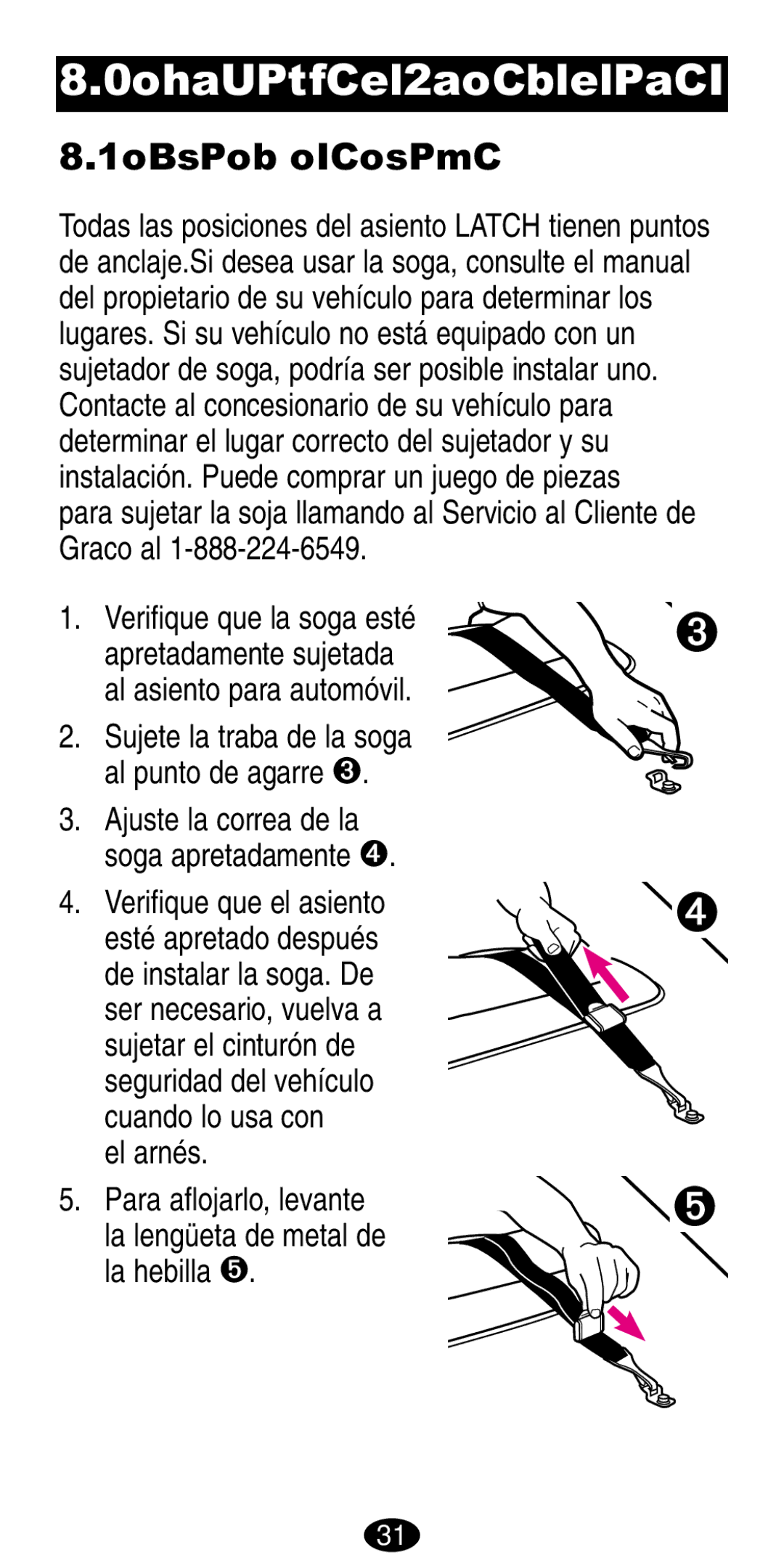 Graco 8489, 8487 manual Información adicional, Uso de la soga, El arnés 