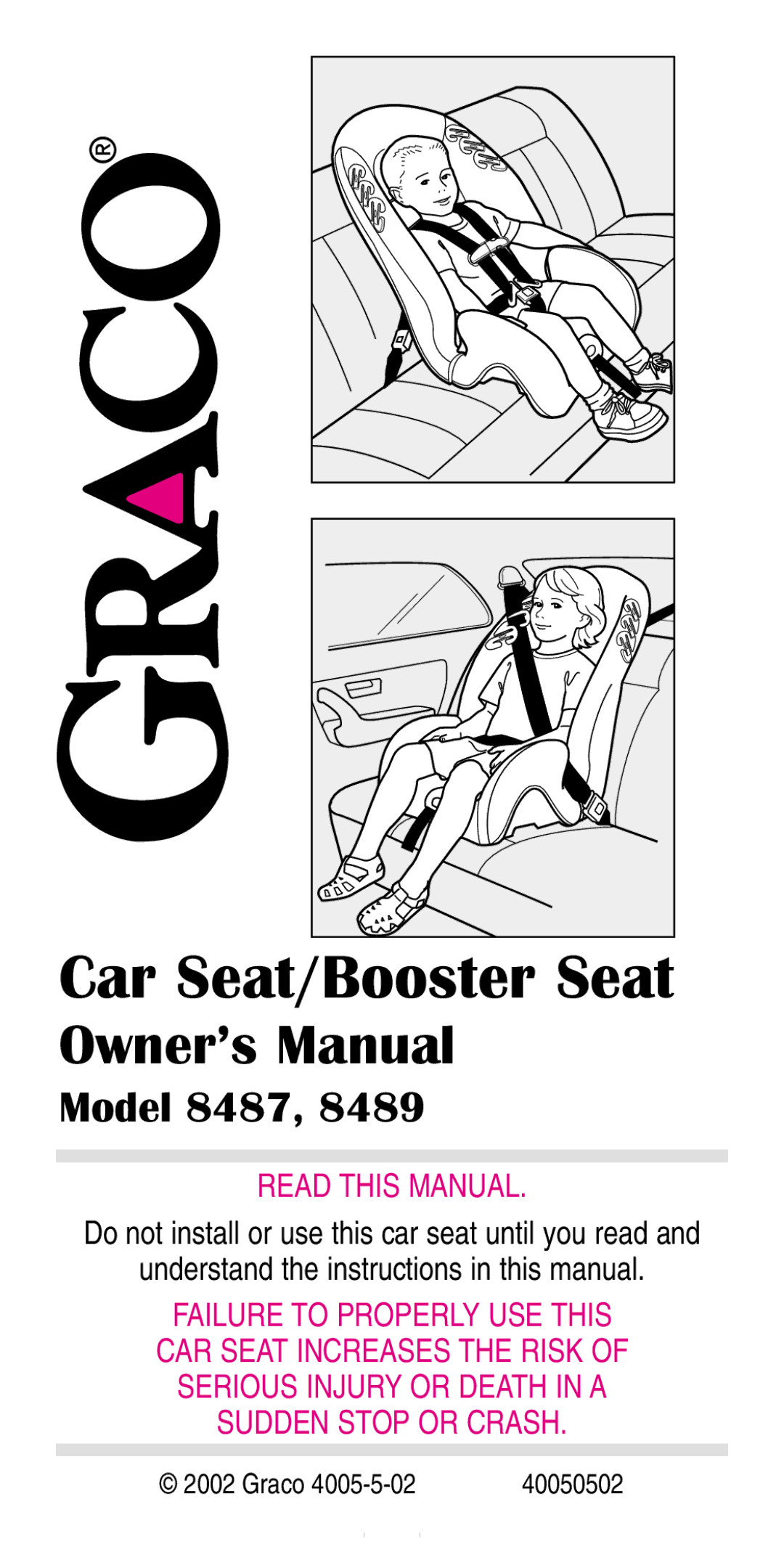 Graco 8487, 8489 manual Car Seat/Booster Seat, Understand the instructions in this manual 