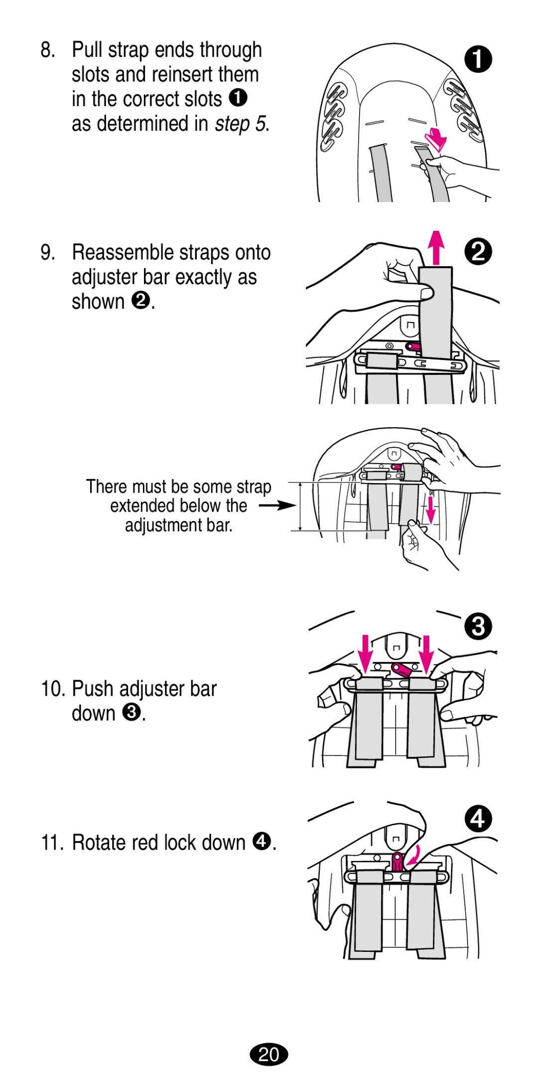 Graco 8490, 8486 manual Reassemble straps onto adjuster bar exactly as shown, Push adjuster bar down Rotate red lock down 