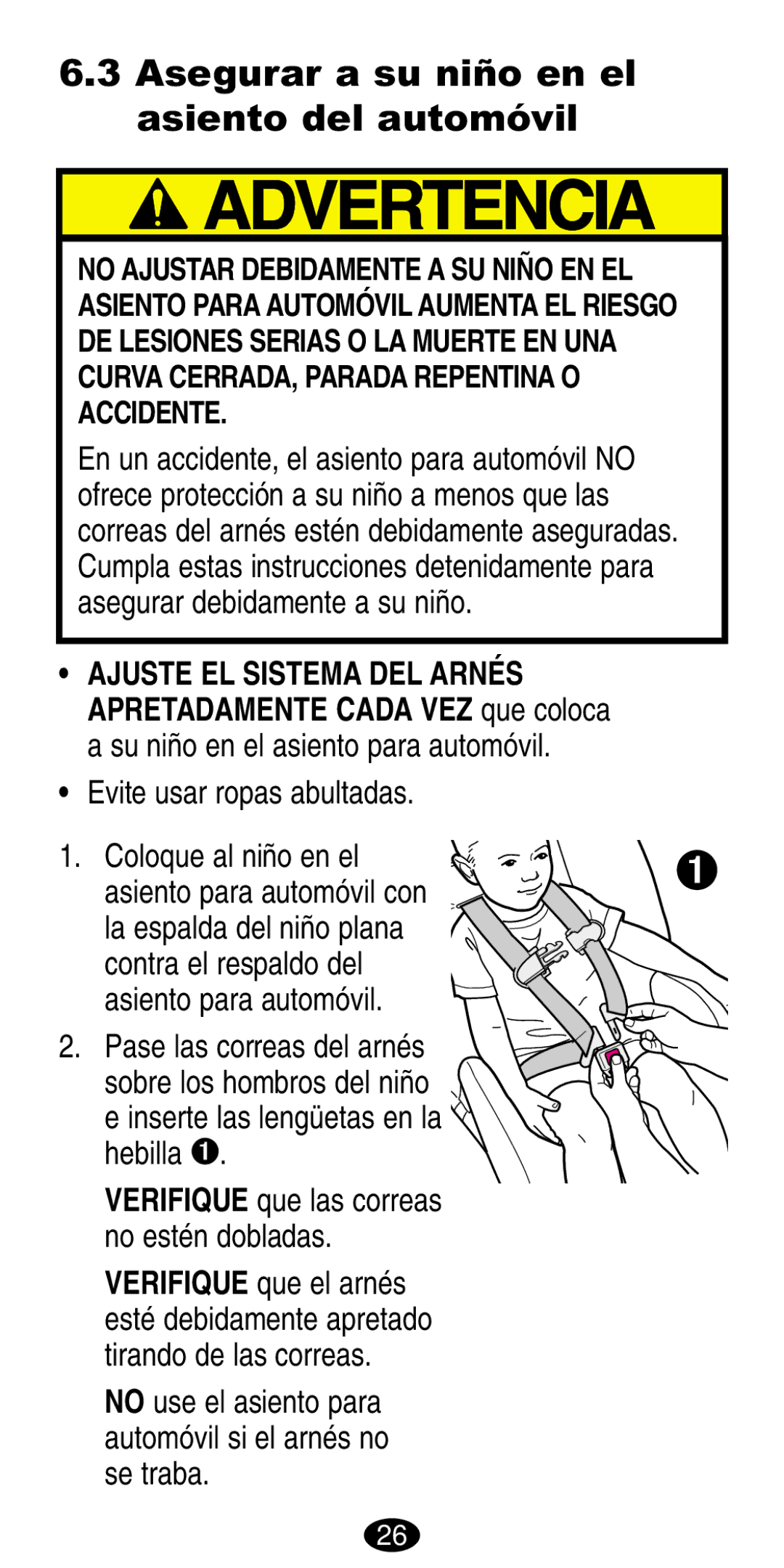 Graco 8486, 8490 Asegurar a su niño en el asiento del automóvil, No use el asiento para automóvil si el arnés no se traba 