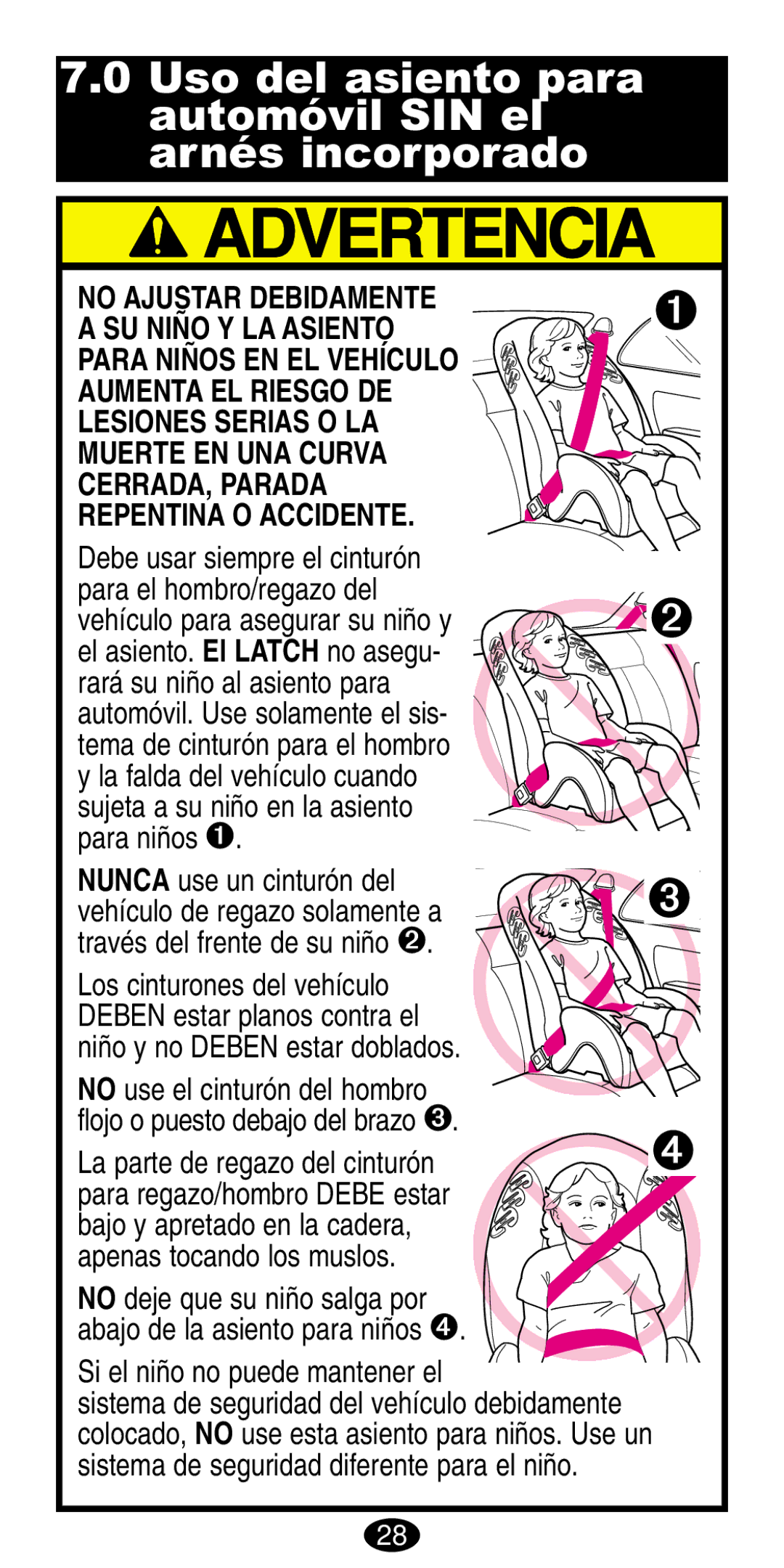 Graco 8486, 8490 manual Uso del asiento para automóvil SIN el arnés incorporado, Si el niño no puede mantener el 