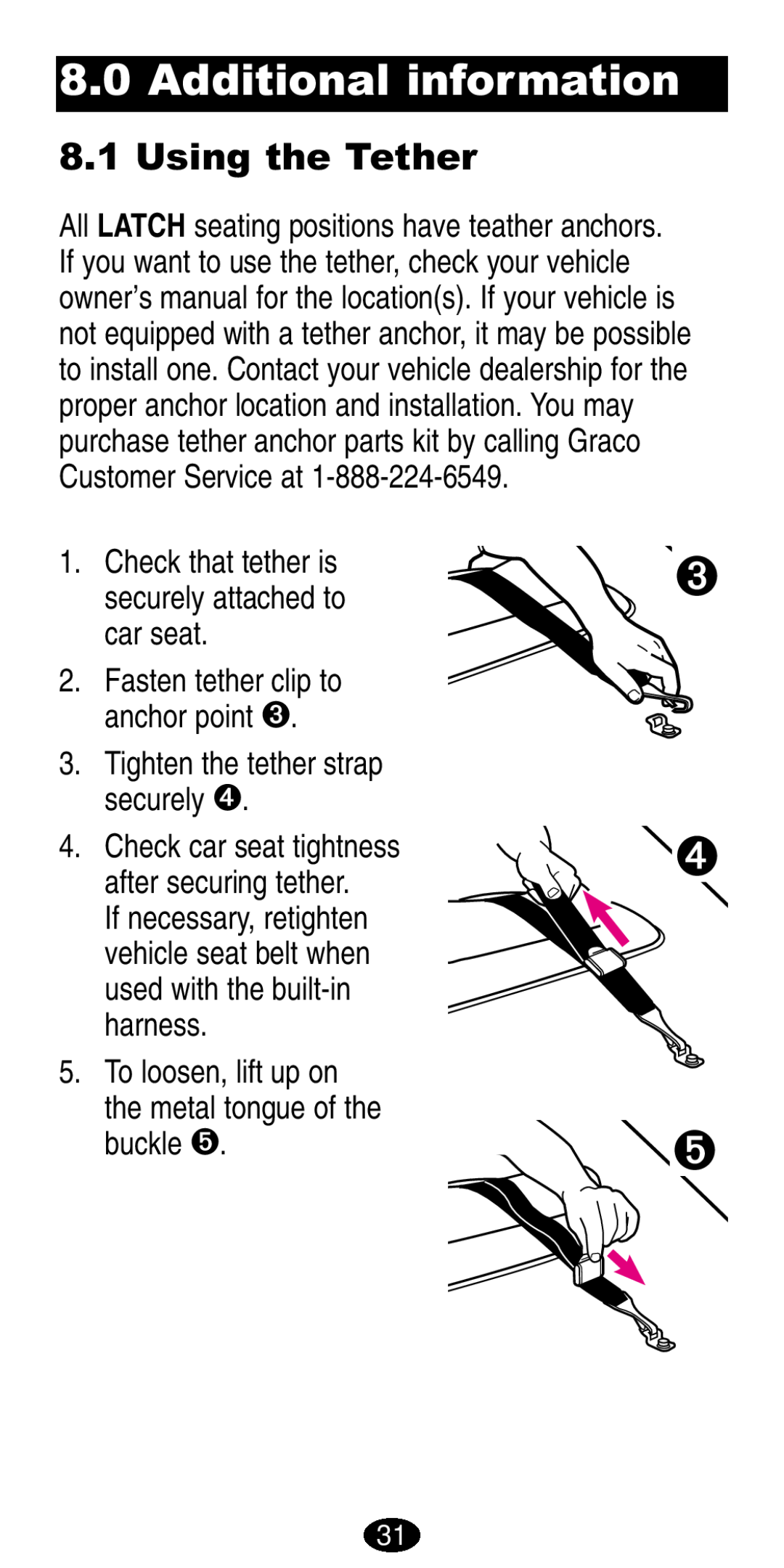 Graco 8486 Additional information, Using the Tether, Tighten the tether strap securely, Fasten tether clip to anchor point 