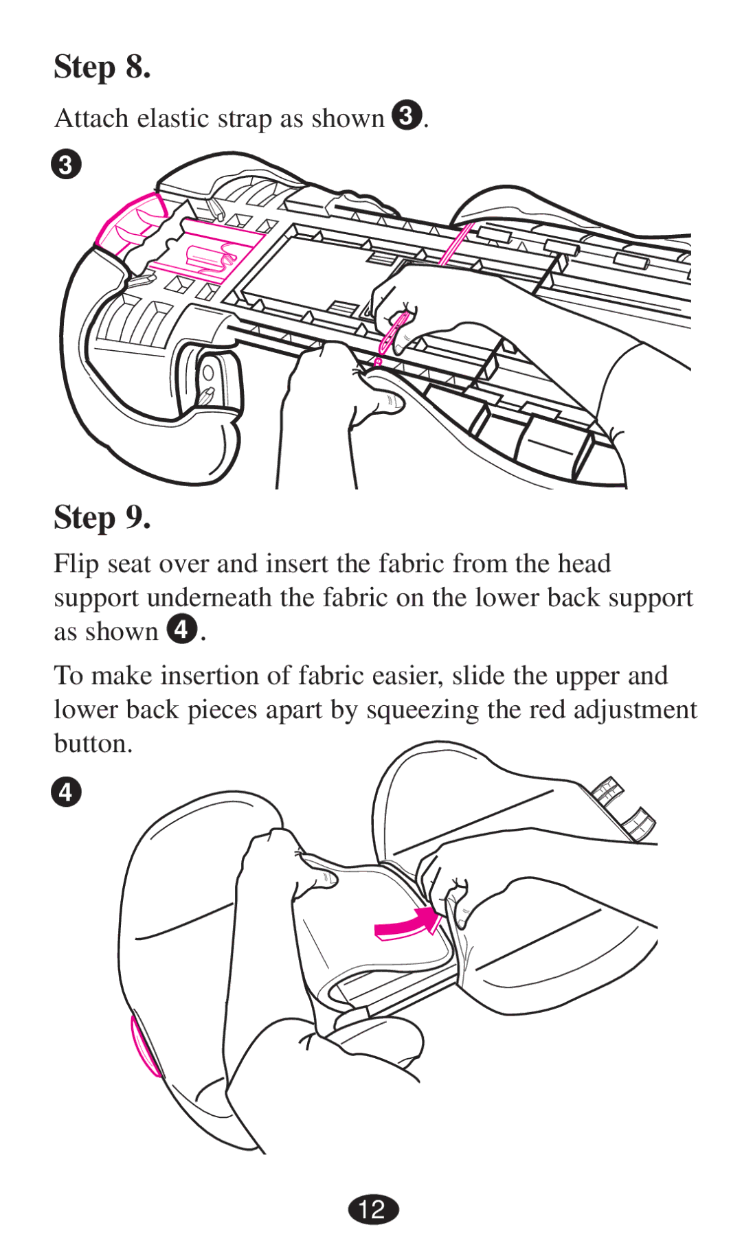 Graco 8493, 8491, 8496, 8495, 8497, 8498 owner manual Attach elastic strap as shown 