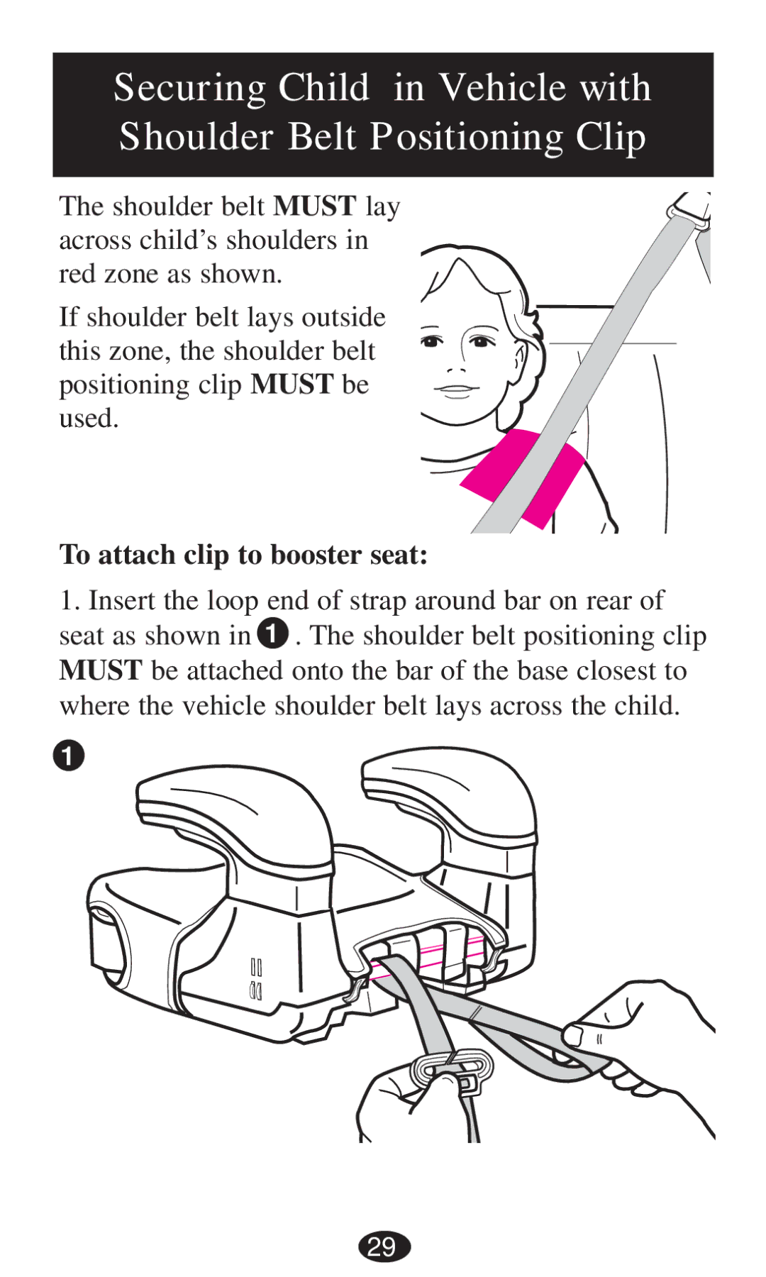 Graco 8498, 8493, 8491, 8496, 8495, 8497 owner manual To attach clip to booster seat 