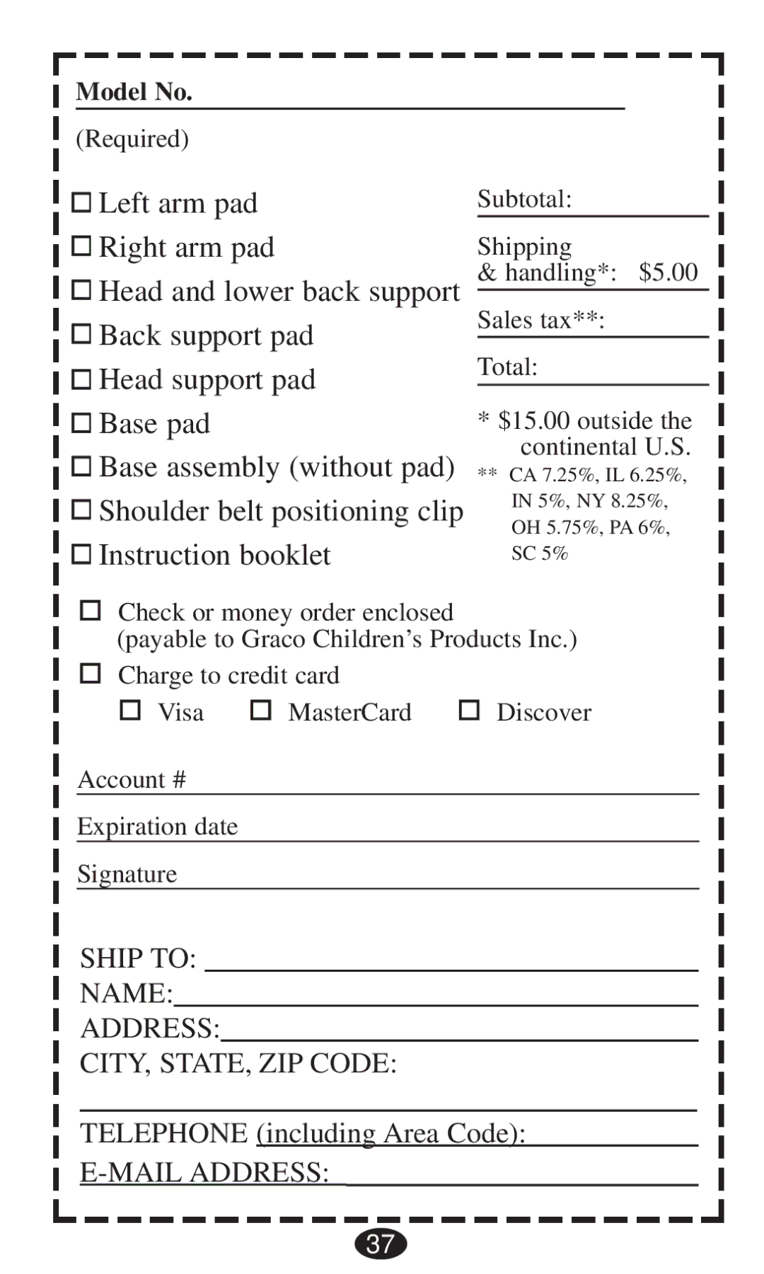 Graco 8491, 8493, 8496, 8495, 8497, 8498 owner manual Ship to Name Address CITY, STATE, ZIP Code 